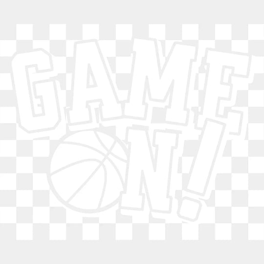 Game On Black And White Design - Basketball DTF Transfer Unisex - S & M (10’’) Light Color Design (See Imaging)