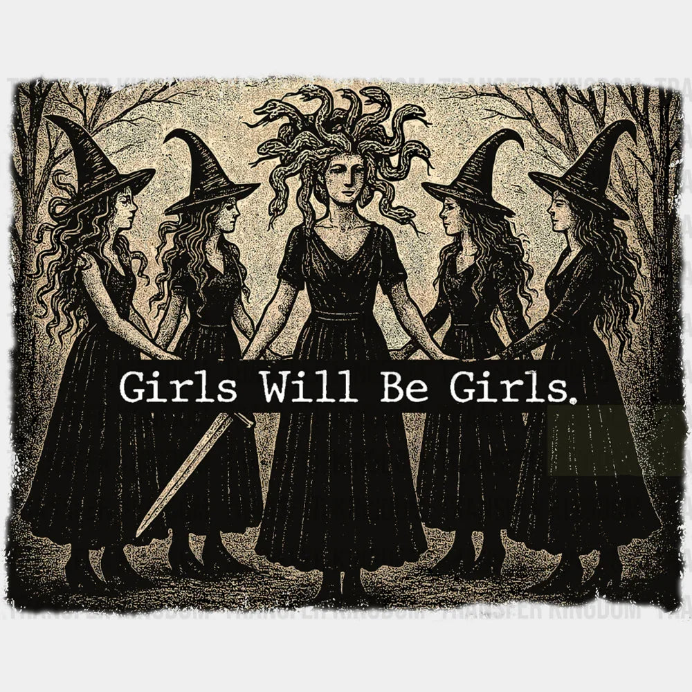 Girls Will Be Girls Witches Design Halloween DTF Transfer