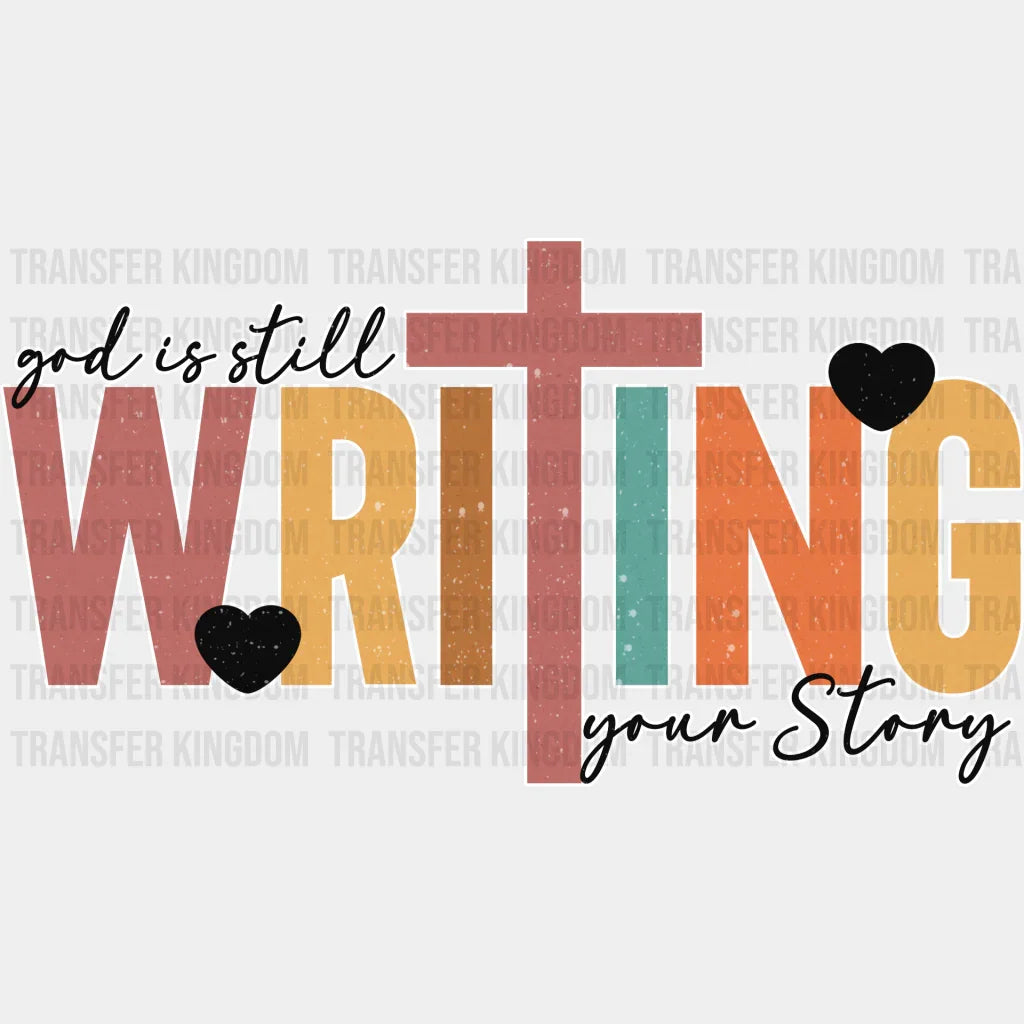 God Is Writing Your Story - Christianity Dtf Heat Transfer Unisex S & M (10’’) / Light Color
