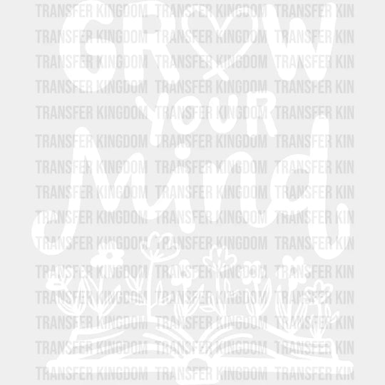 Grow Your Mind - Reading Dtf Heat Transfer Unisex S & M (10’’) / Light Color Design See Imaging