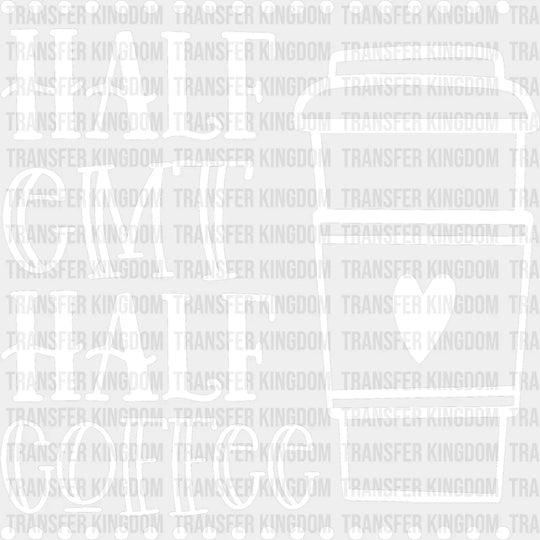 Half Emt Coffee - Dtf Heat Transfer Unisex S & M (10’’) / Light Color Design See Imaging