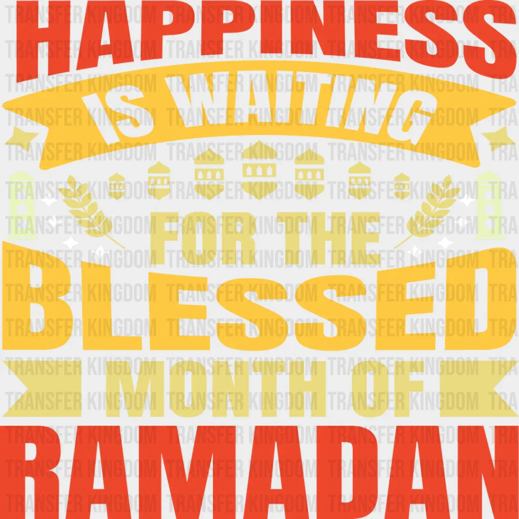 Happiness Is Waiting For The Blessed - Muslim Dtf Transfer