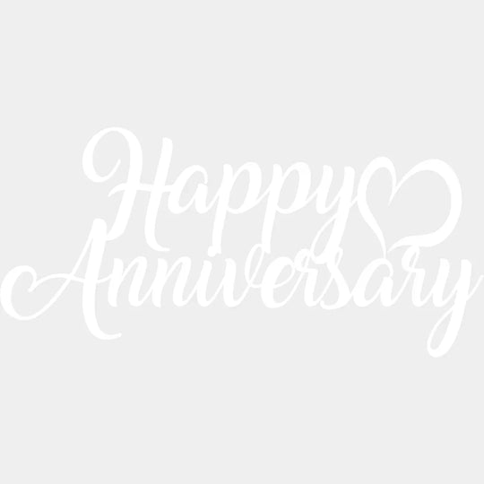 Happy Anniversary B&W Design - Anniversary DTF Transfer Unisex - S & M (10’’) Light Color Design (See imaging)