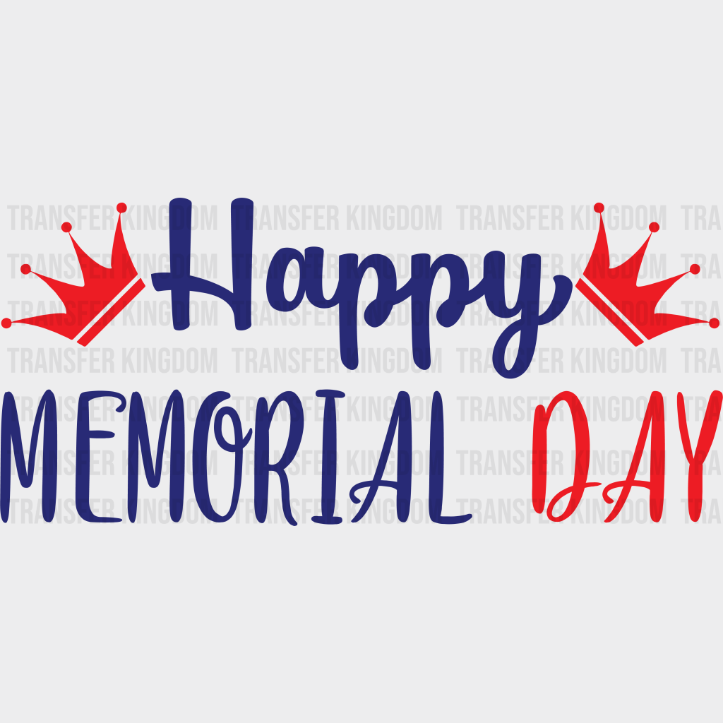 Happy Memorial Day - Memorial Day DTF Transfer - Transfer Kingdom