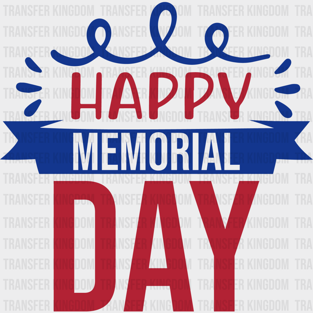 Happy Memorial Day - Memorial Day DTF Transfer - Transfer Kingdom