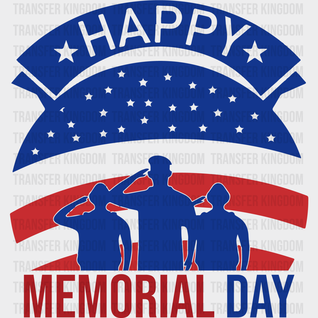Happy Memorial Day Salute - Memorial Day DTF Transfer - Transfer Kingdom