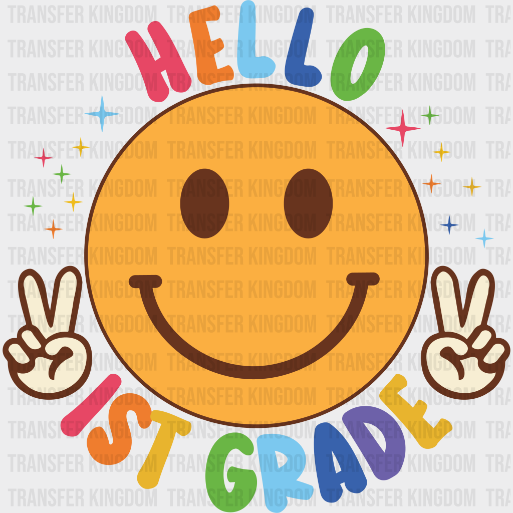 Hello 1st Grade - Back To School DTF Transfer - Transfer Kingdom