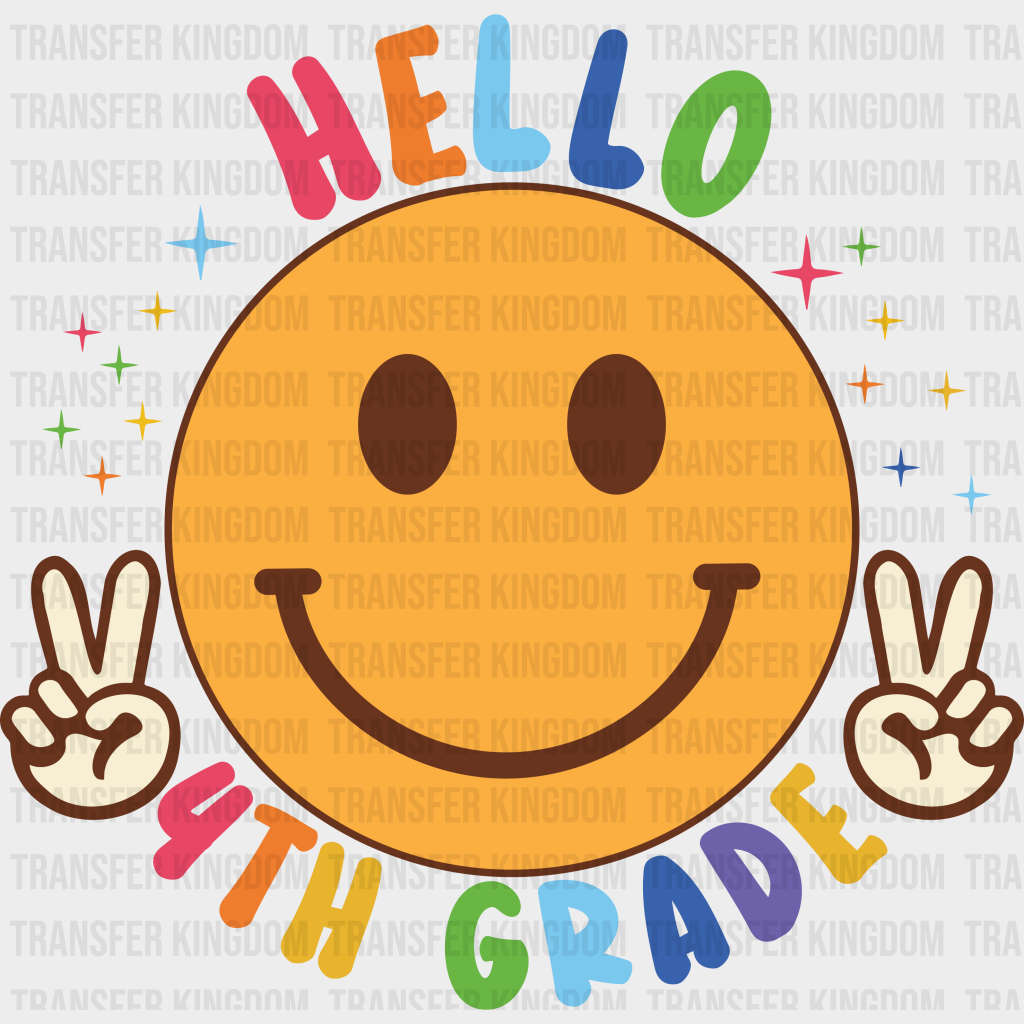 Hello 4th Grade - Back To School DTF Transfer - Transfer Kingdom