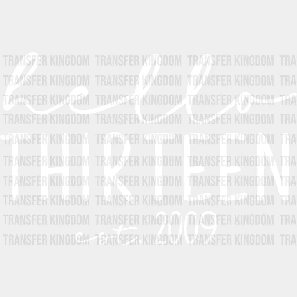 Hello Thirteen Est. 2009 Design - Dtf Heat Transfer
