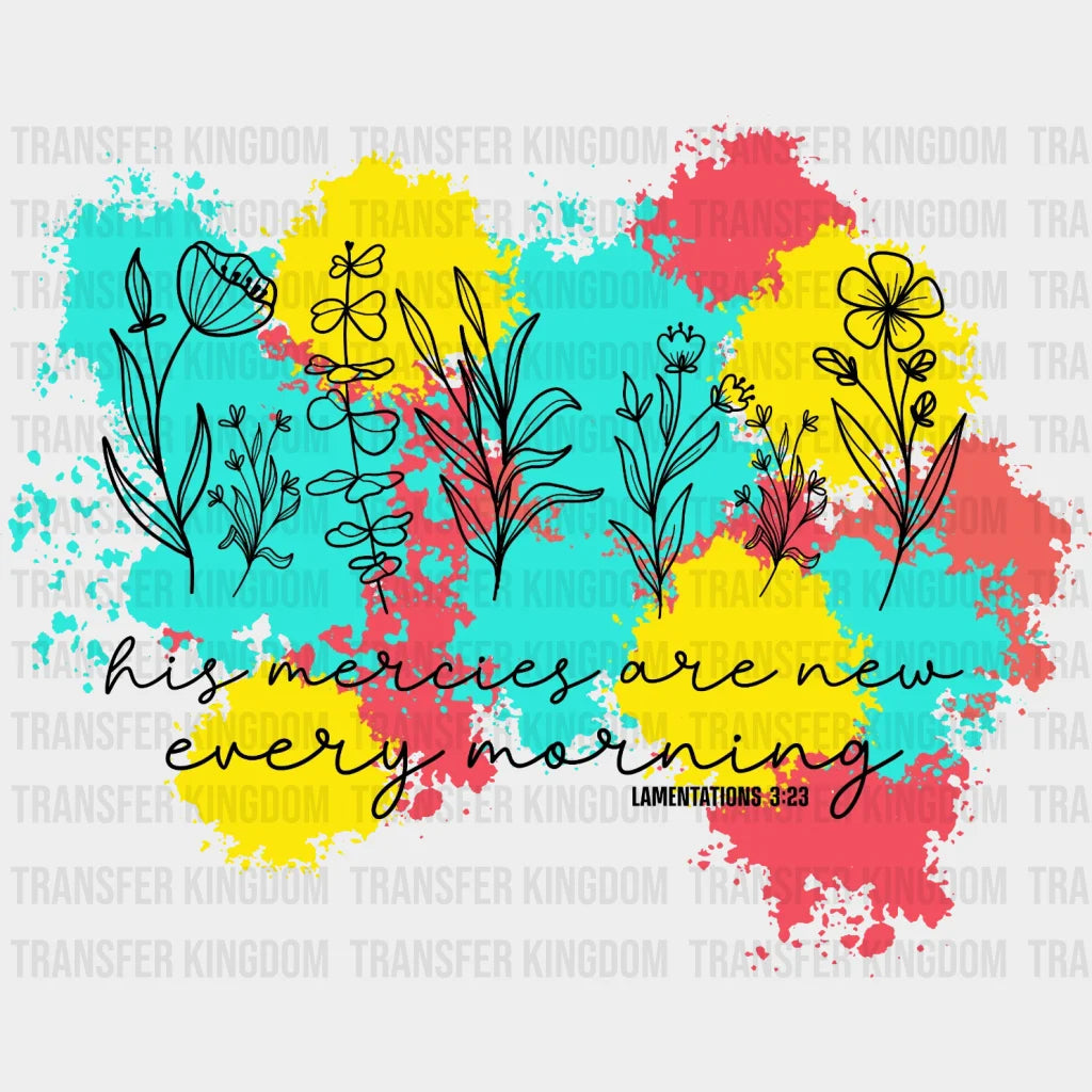 His Mercies Are New Every Morning Dtf Transfer