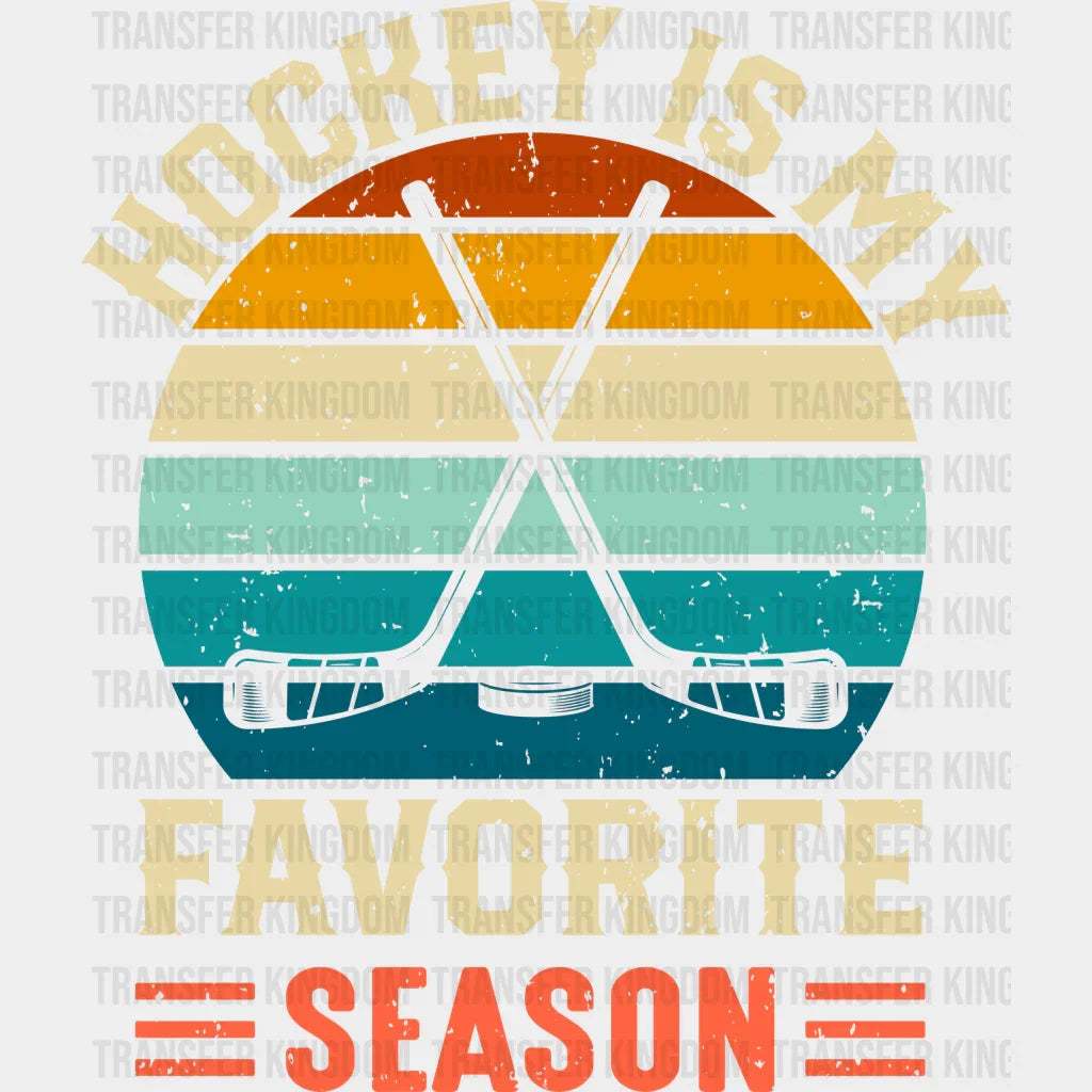 Hockey Is My Favorite Season - Dtf Heat Transfer