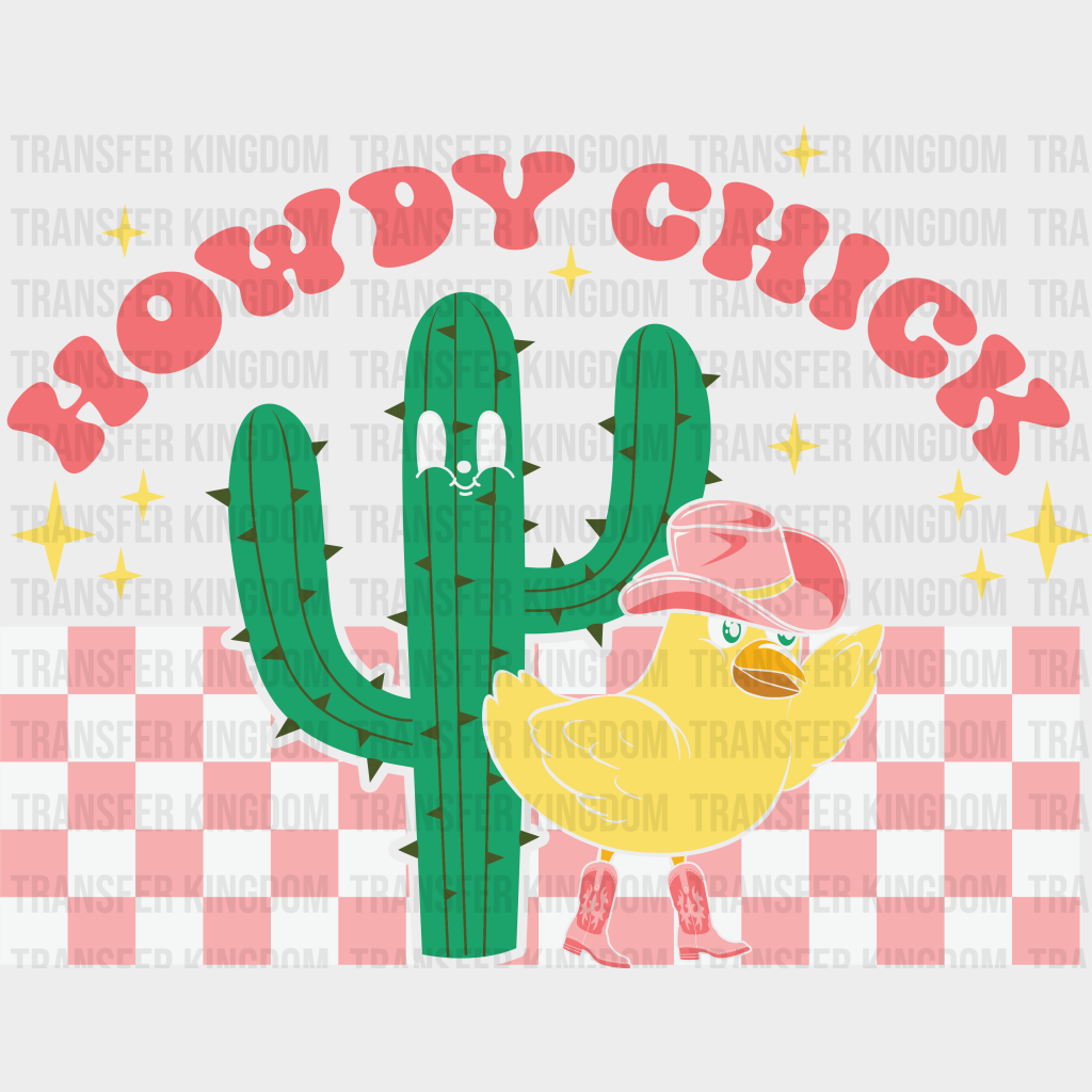Howdy Chick - Dtf Heat Transfer
