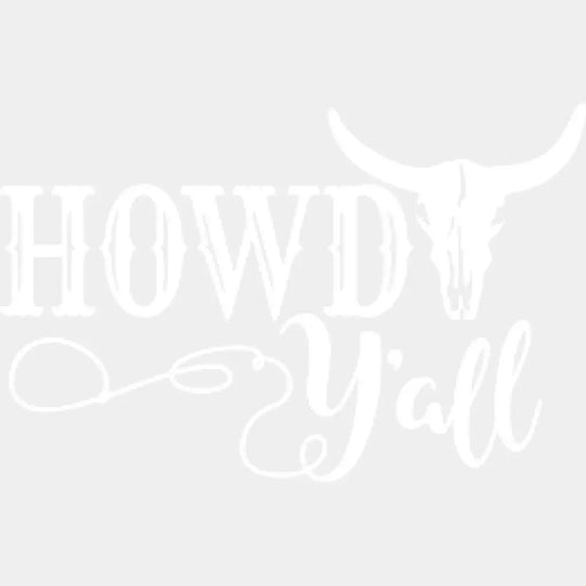 Howdy Yall Design - Dtf Heat Transfer