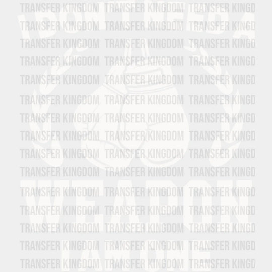 I Don’t Need A Weapon Am One - Boxing Dtf Heat Transfer Unisex S & M (10’’) / Light Color