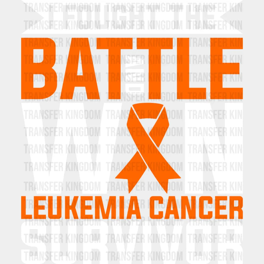 I Fought The Battle And Won - Leukemia Dtf Heat Transfer Unisex S & M (10’’) / Light Color