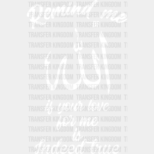 If Your Love For Me Indeed True - Muslim Dtf Transfer Unisex S & M (10’’) / Light Color Design
