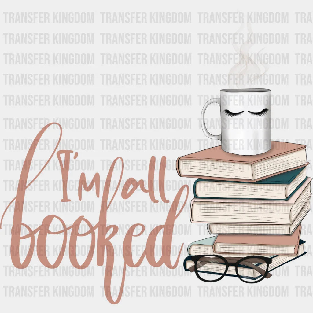 I’m All Booked - Reading Dtf Heat Transfer