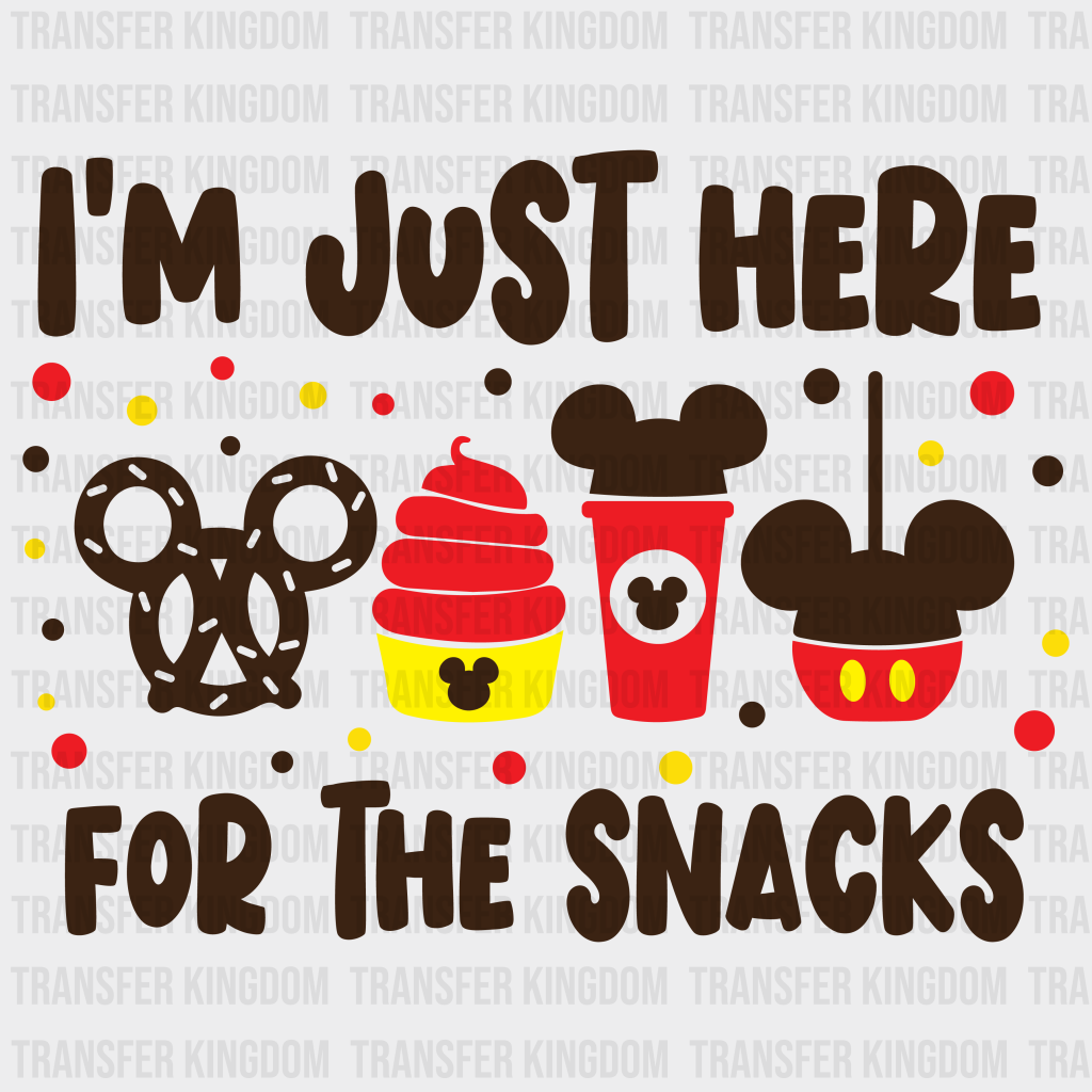 I'm Just Here For The Snacks Disney Design - DTF heat transfer