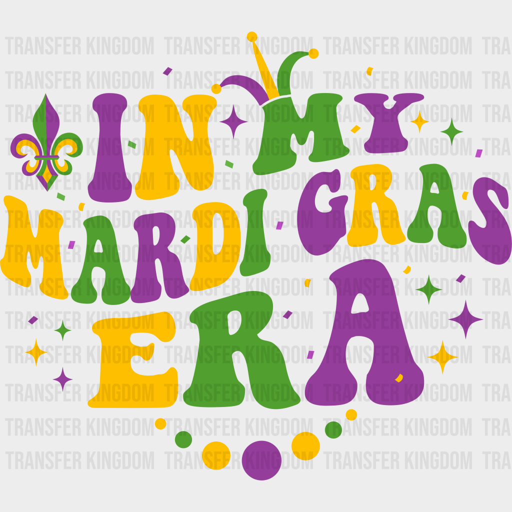 In My Mardi Gras Era Design - Dtf Heat Transfer