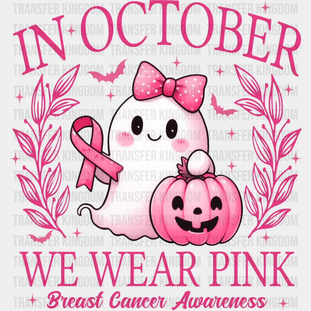 In October We Wear Pink Cute Ghost Breast Cancer Awareness DTF Transfer