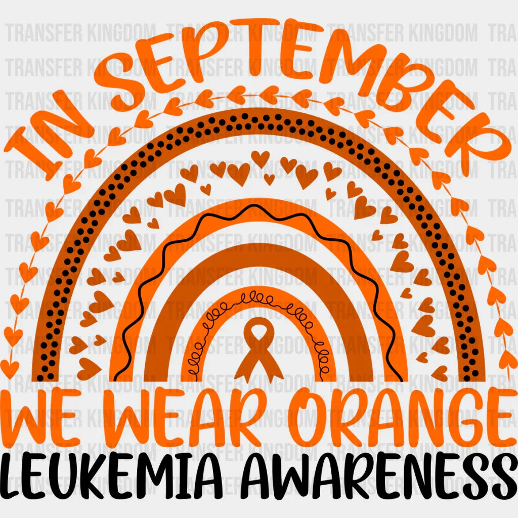 In September We Wear Orange - Leukemia Dtf Heat Transfer Unisex S & M (10’’) / Dark Color