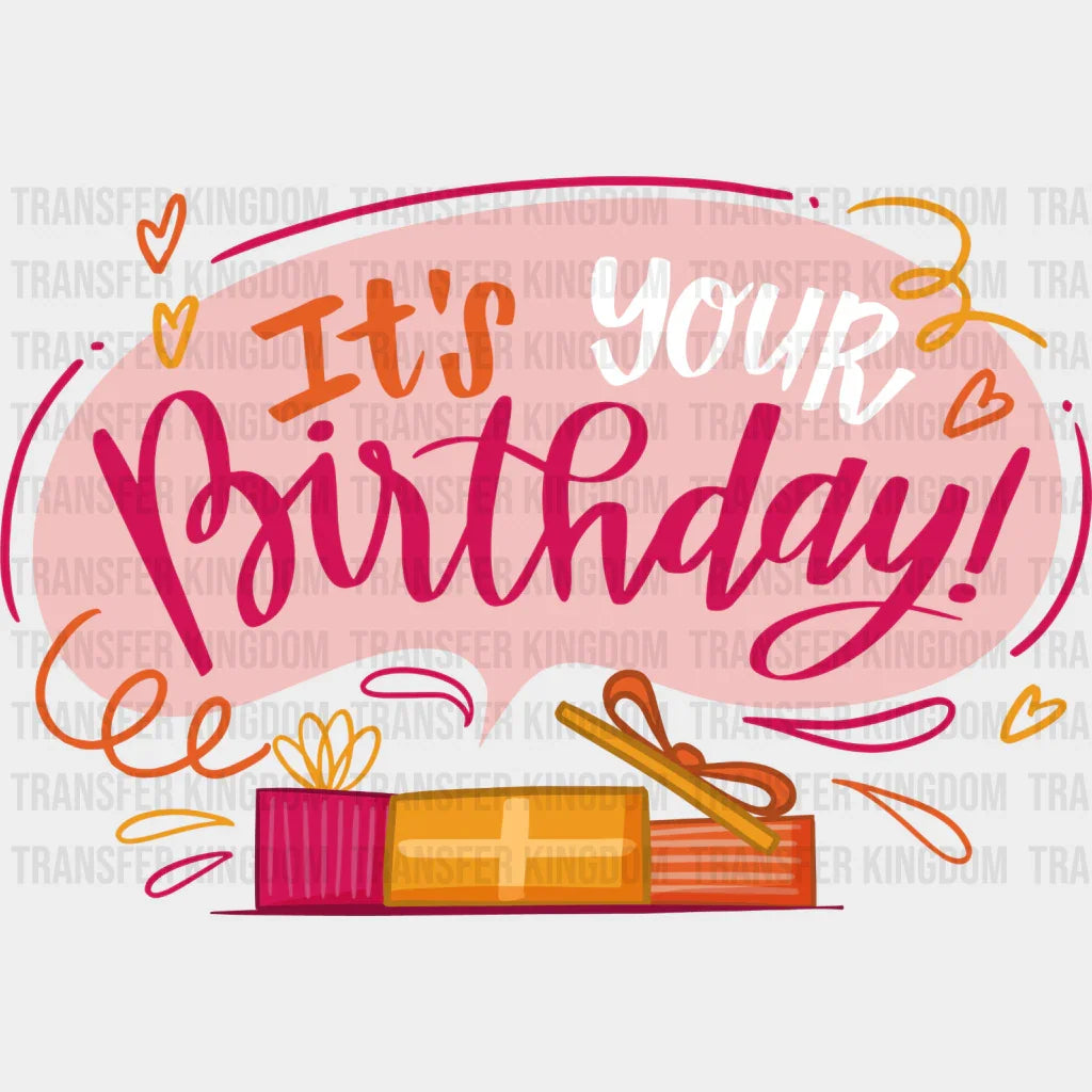 It’s Your Birthday - Dtf Heat Transfer
