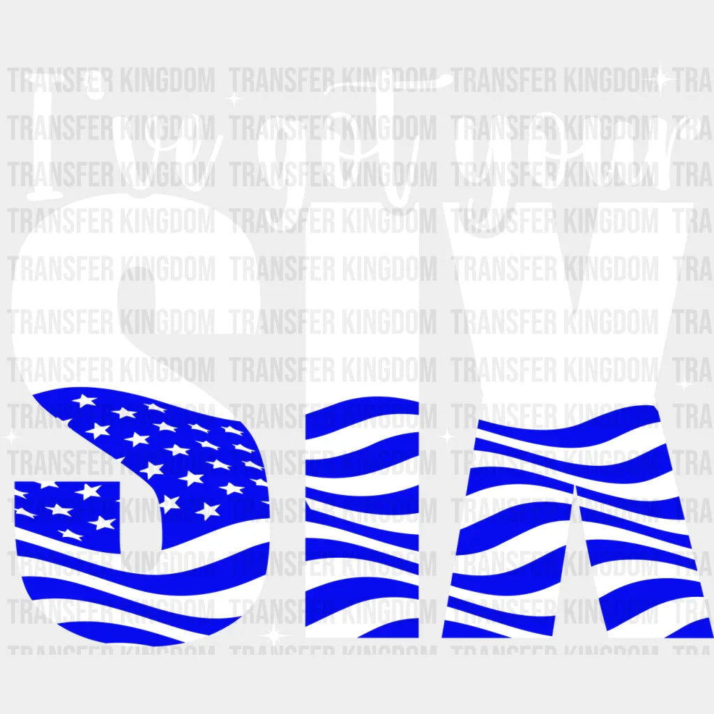 I’ve Got Your Six - Police Dtf Heat Transfer Unisex S & M (10’’) / Light Color Design See Imaging