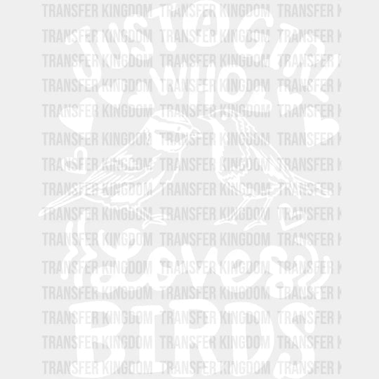 Just A Girl Who Loves Birds Two Bird Design - Iron On Dtf Transfer Unisex S & M (10’’) / Light