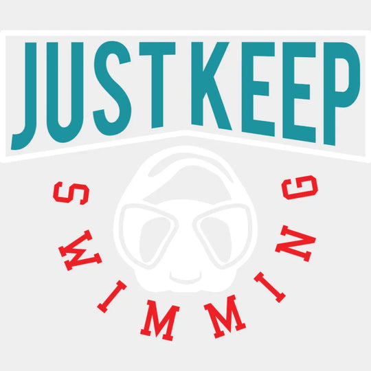 Just Keep Swimming - Swimming DTF Transfer Adult Unisex - S & M (10’’) / Light Color Design (See Imaging)