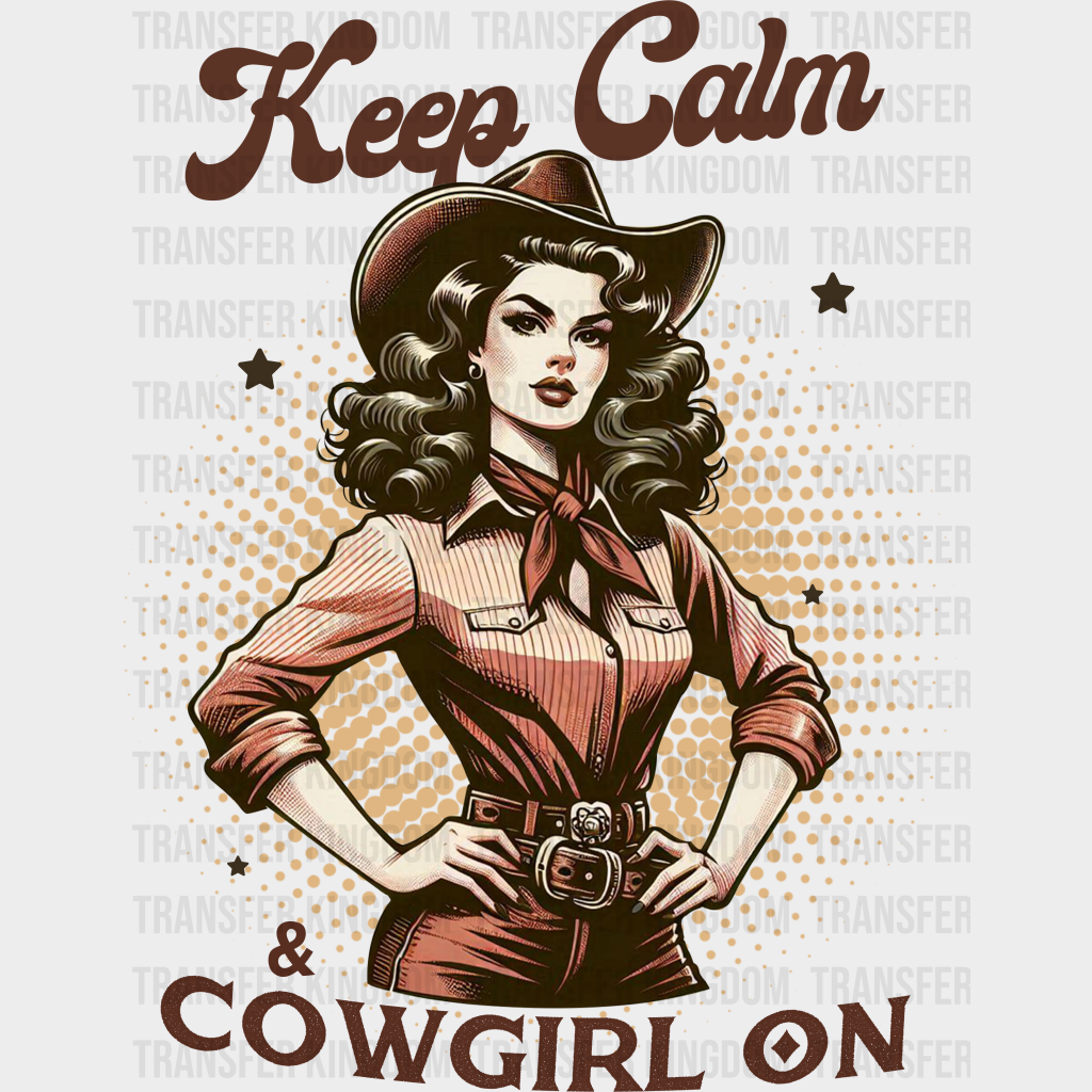 Keep Calm Cowgirl On Design - Dtf Transfers