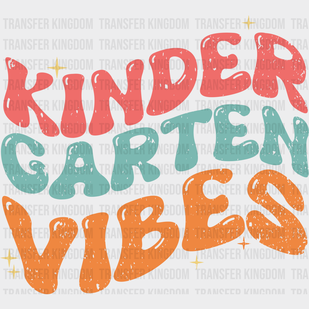 Kindergarten Vibes - Back To School DTF Transfer - Transfer Kingdom