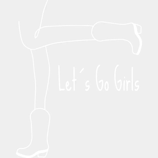 Lets Go Girls Line Cowgirl Design - Dtf Heat Transfer