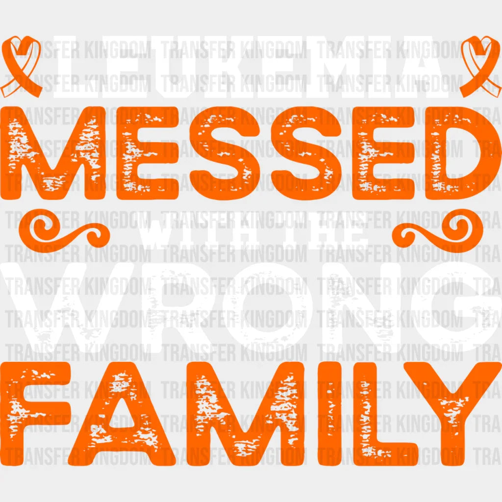 Leukemia Messed With The Wrong Family - Dtf Heat Transfer Unisex S & M (10’’) / Light Color