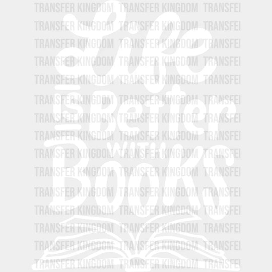Life Is Better With Books - Reading Dtf Heat Transfer Unisex S & M (10’’) / Light Color Design
