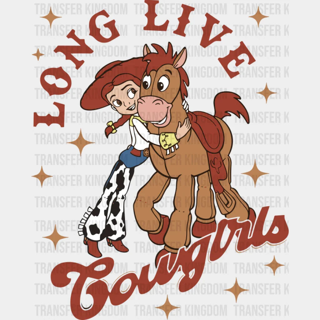 Long Live Cowgirls Toy Story - Cowgirl DTF Transfer