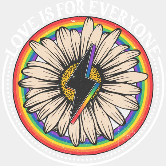 Love Is For Everyone Daisy - Gay DTF Transfer Adult Unisex - S & M (10’’) / Light Color Design (See Imaging)
