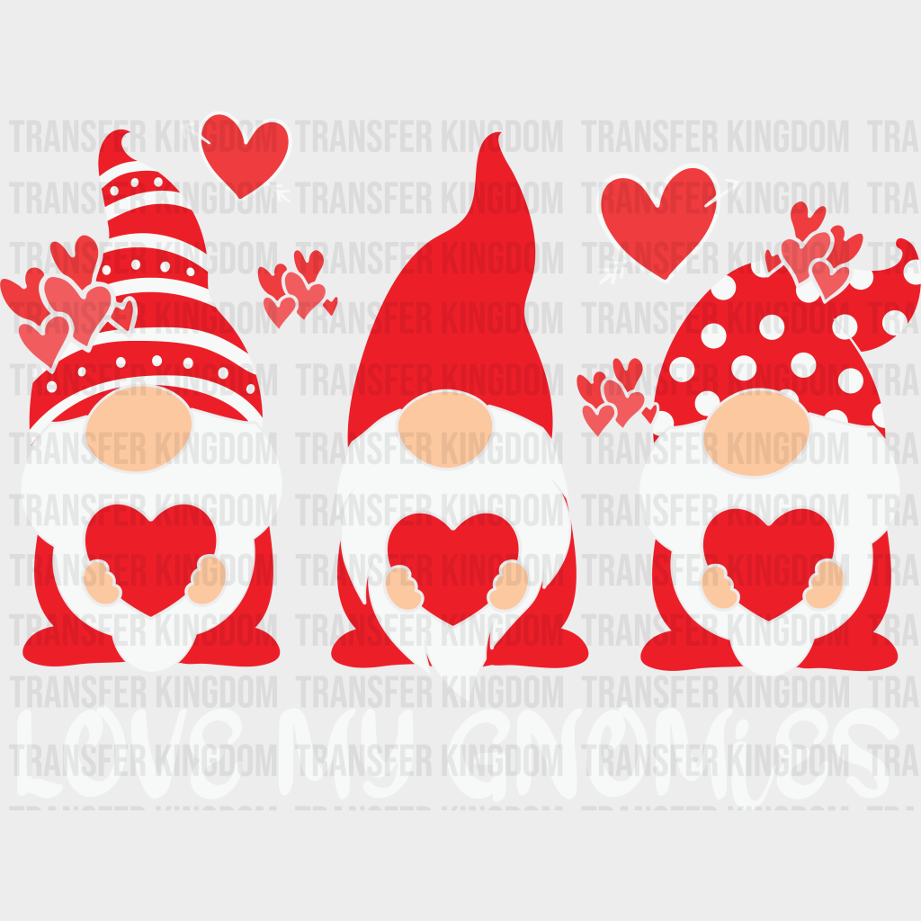 Love My Gnomies - Dtf Heat Transfer