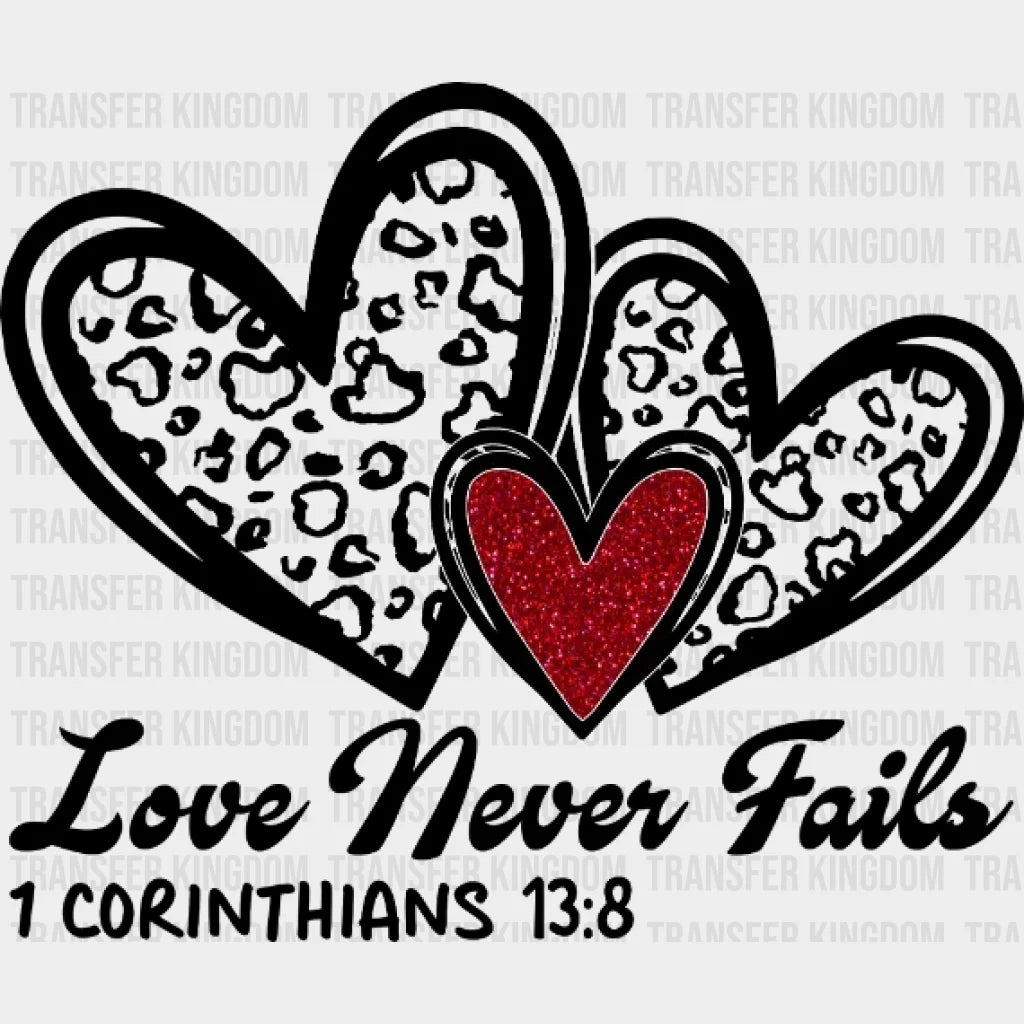 Love Never Fails Bible Verse Valentines Day Design - Dtf Heat Transfer