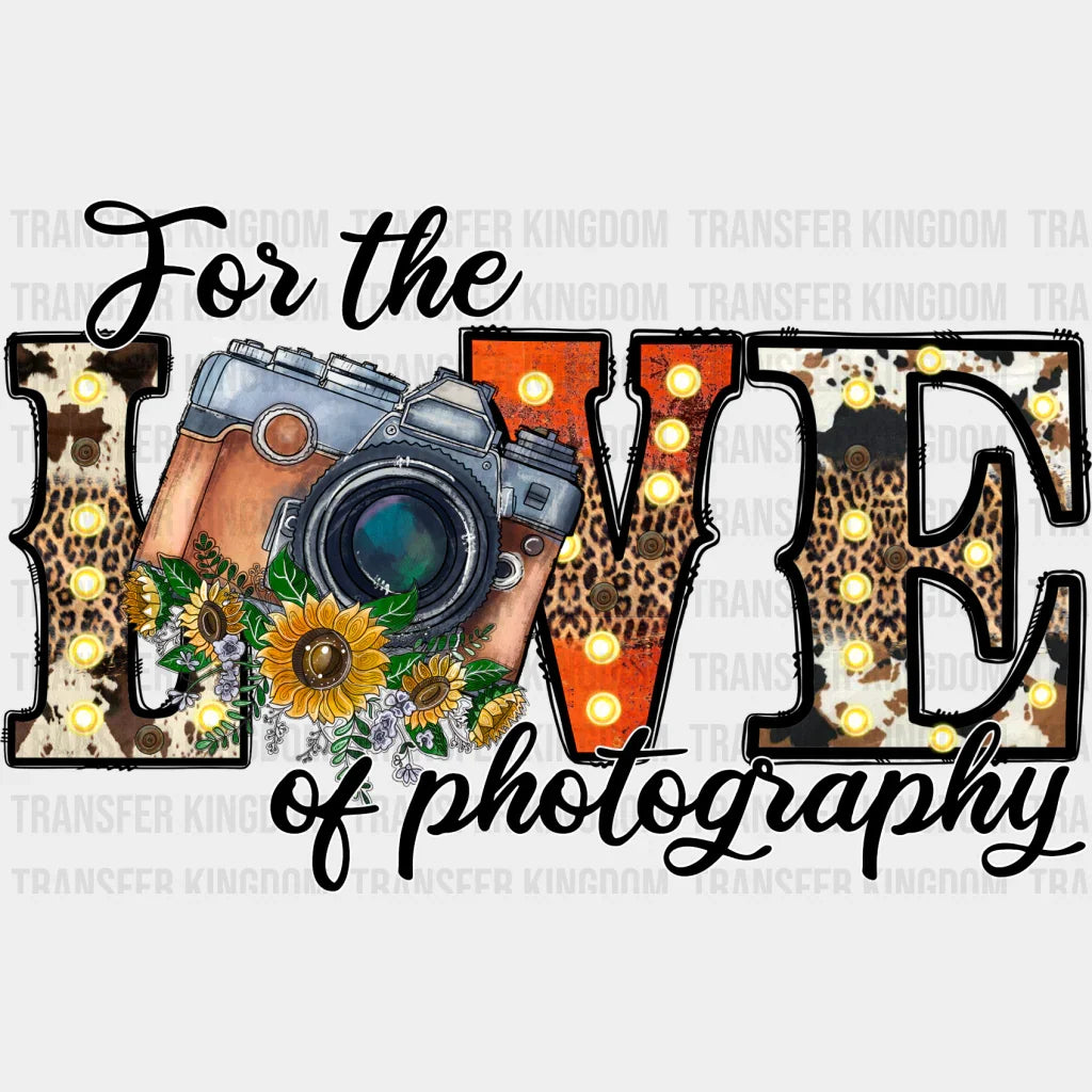 Love Of Photography - Dtf Heat Transfer Unisex S & M (10’’) / Dark Color Design See Imaging