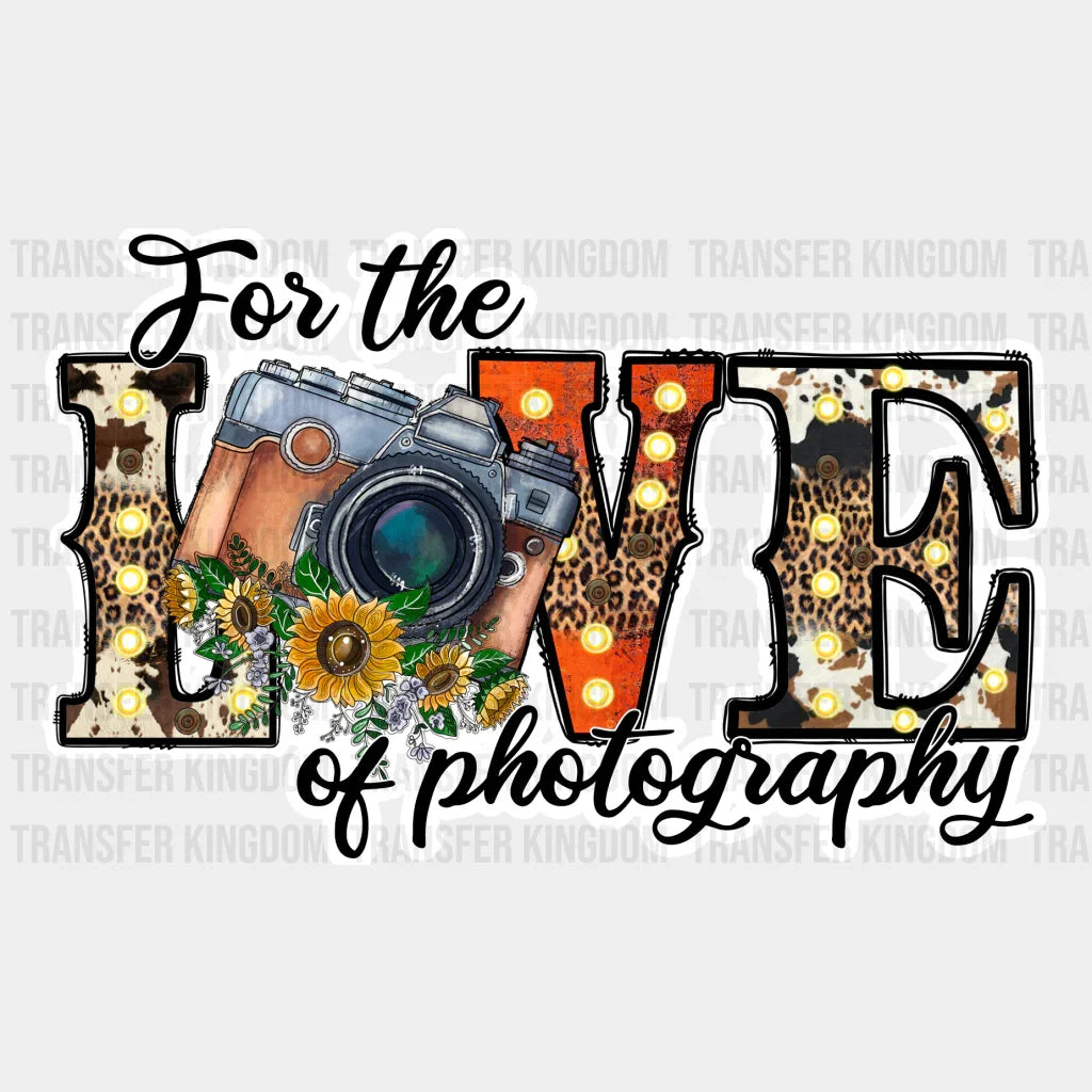 Love Of Photography - Dtf Heat Transfer Unisex S & M (10’’) / Light Color Design See Imaging