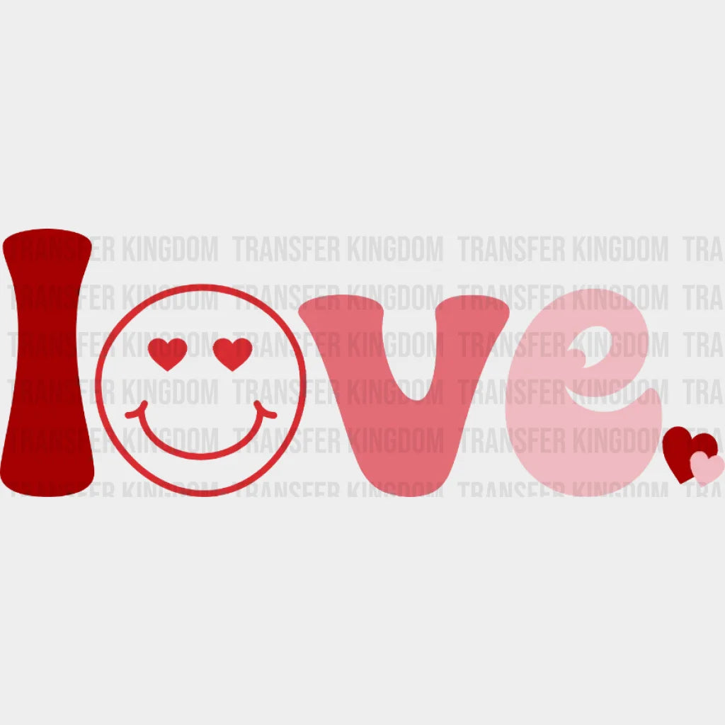 Love Smiley Face Valentines Day Design - Dtf Heat Transfer