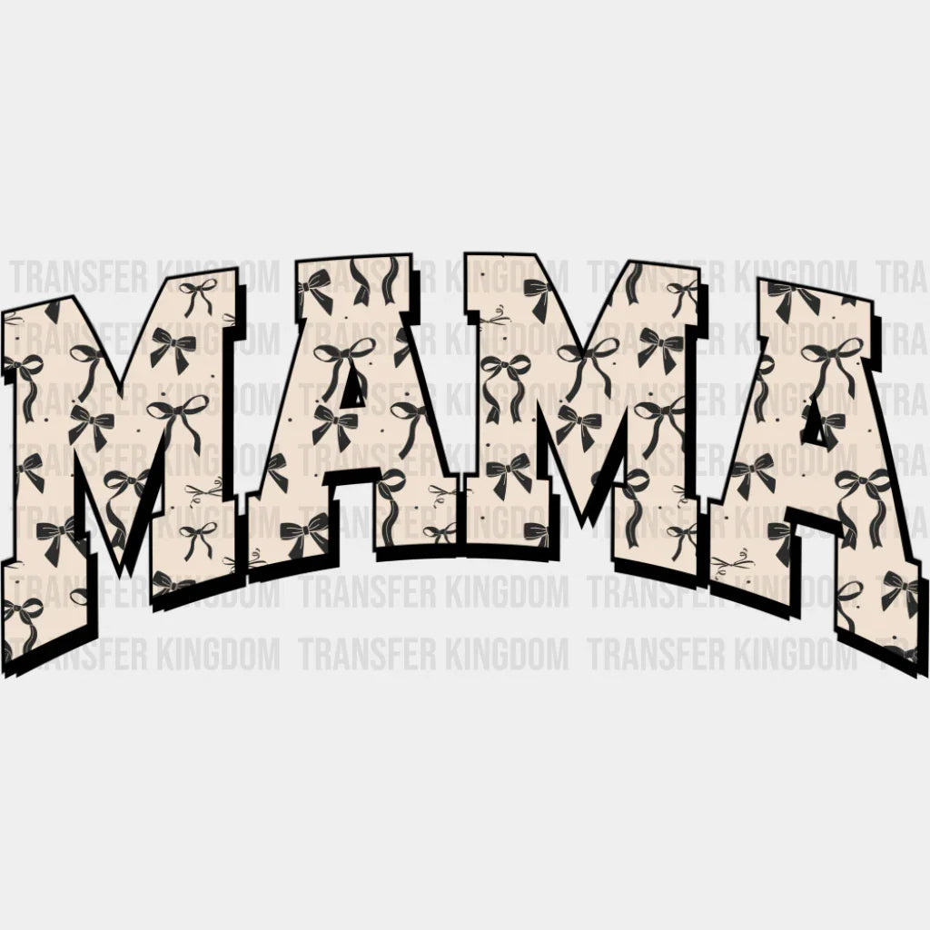 Mama B&W Ribbons - Mother’s Day DTF Transfer