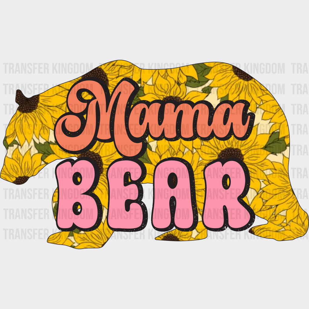 Mama Bear - Mothers Day - Funny Mom - Design - DTF heat transfer - Transfer Kingdom
