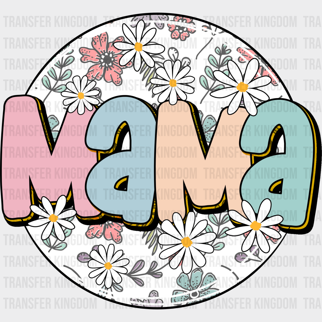 MAMA - Mothers Day - DTF Transfer - Transfer Kingdom