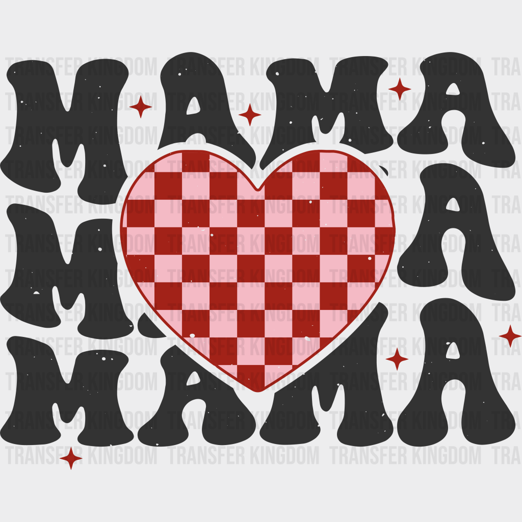 MAMA MAMA MAMA Heart - Mothers Day - Funny Mom - Design - DTF Transfer - Transfer Kingdom