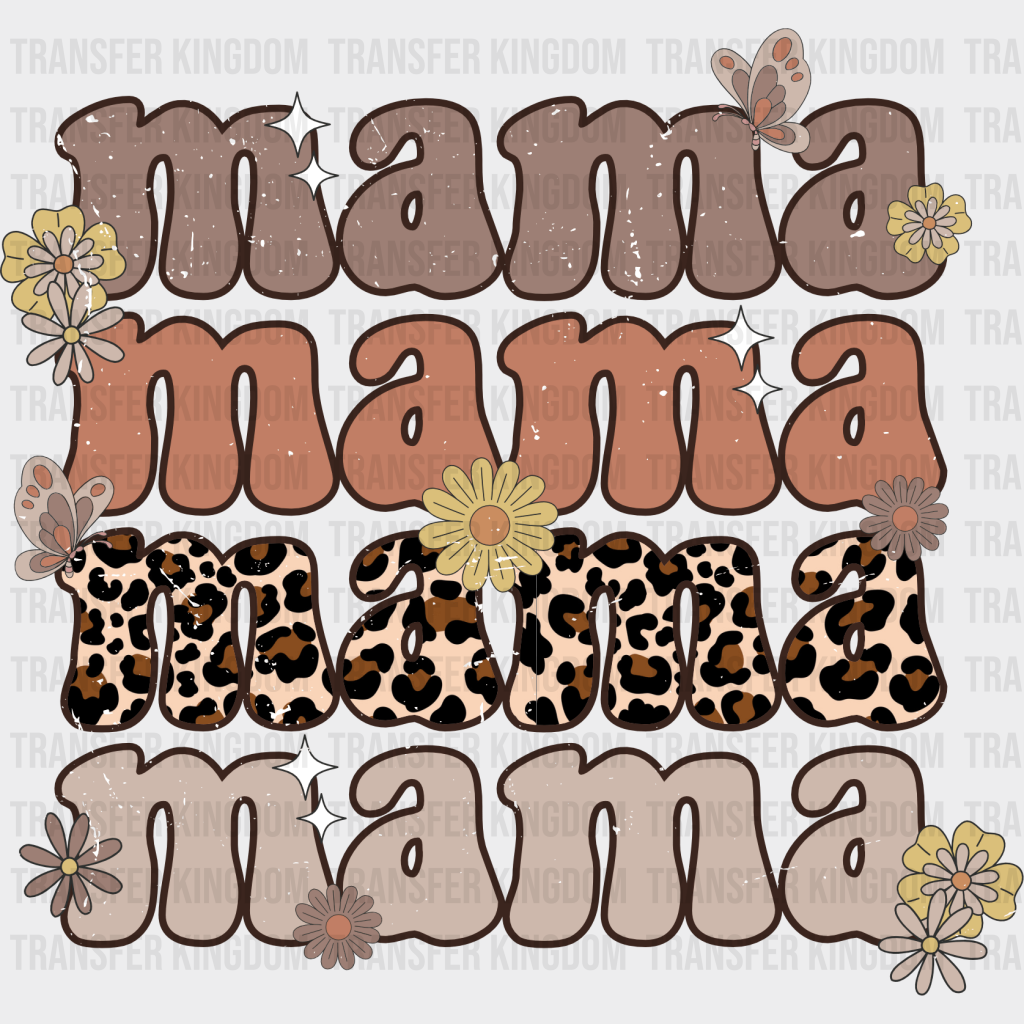 Mama Mama Mama Mama - Mothers Day - DTF Transfer - Transfer Kingdom