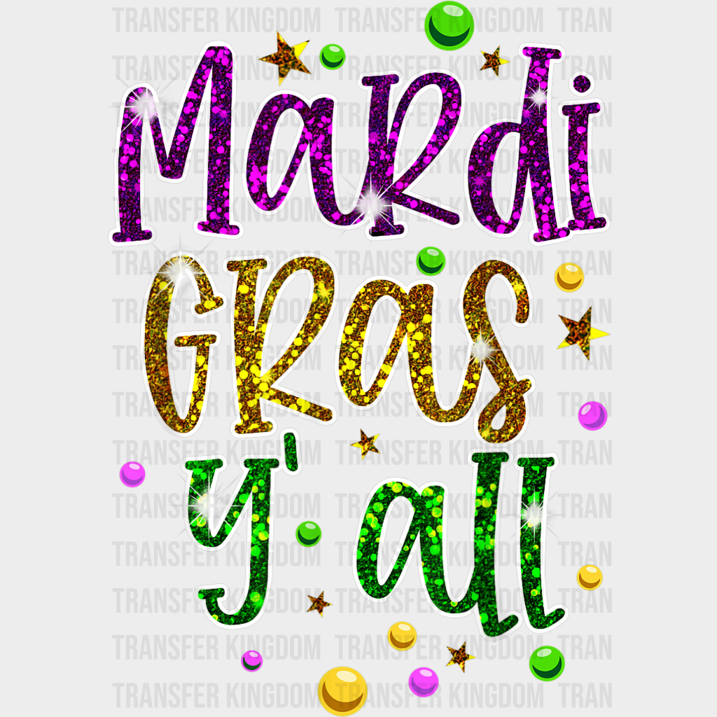 Mardi Gras Yall Design- Dtf Heat Transfer