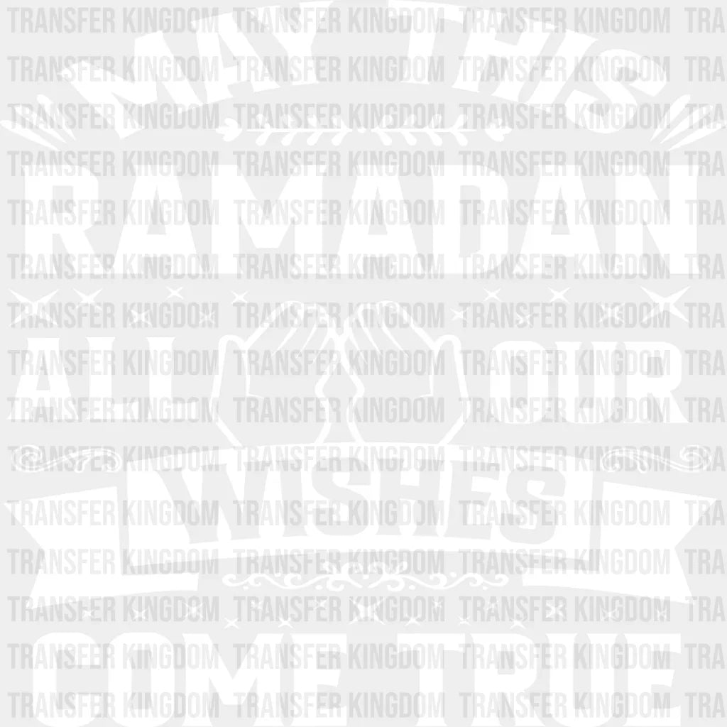 May All Our Wishes Come True - Muslim Dtf Transfer Unisex S & M (10’’) / Light Color Design See