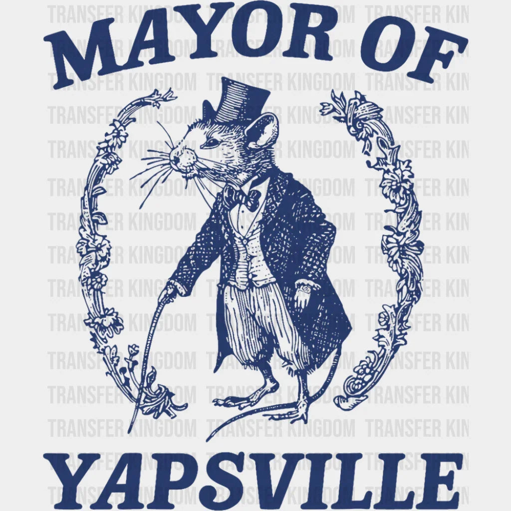 Mayor Of Yapsville - Funny DTF Transfer