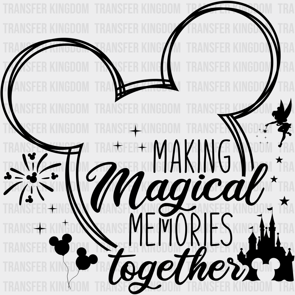 Mickey Making Magical Memories Together Design - Disney DTF Transfer - Transfer Kingdom